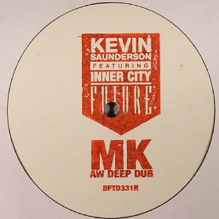 Kevin Saunderson Feat Inner City Future