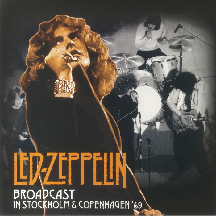 Led Zeppelin Broadcast In Stockholm and Copenhagen 69