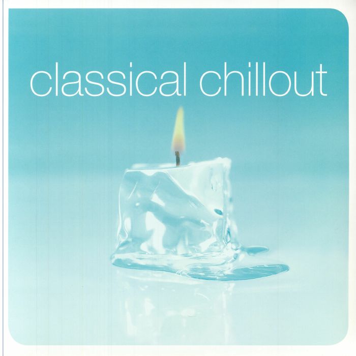 Various Artists Classical Chillout