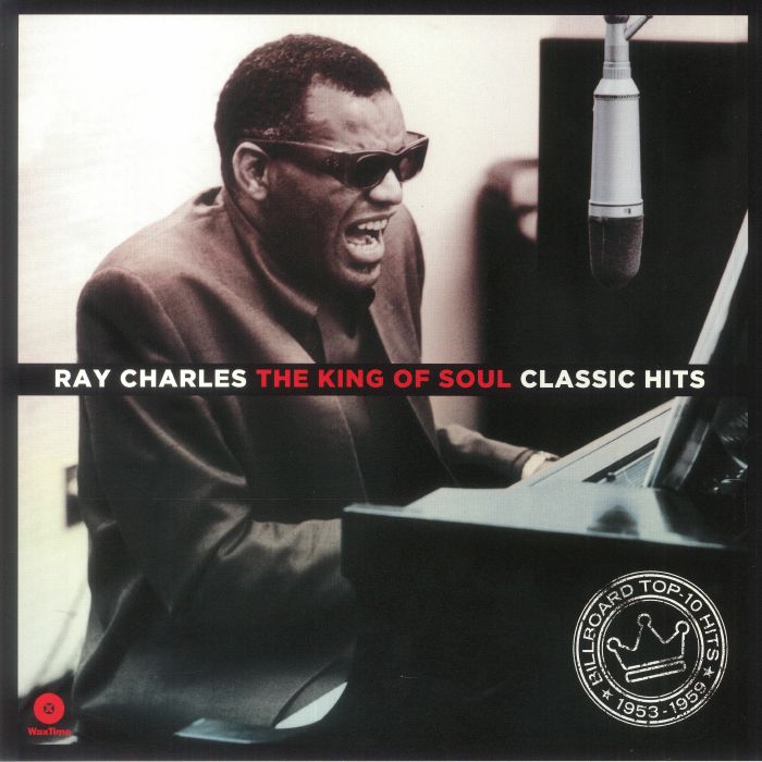 Ray Charles The King Of Soul: Classic Hits