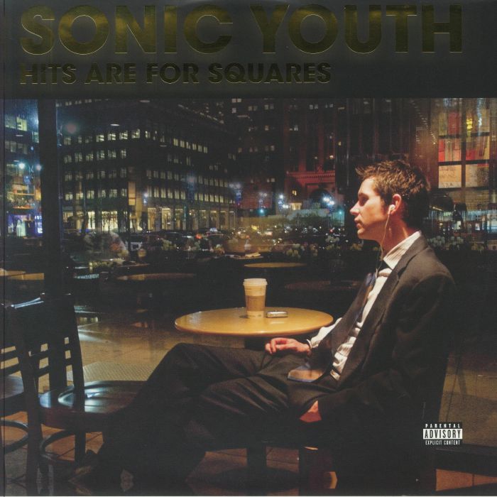 Sonic Youth Hits Are For Squares