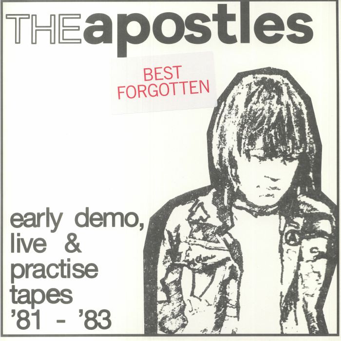 The Apostles Best Forgotten: Early Demo, Live and Practise Tapes 81 83