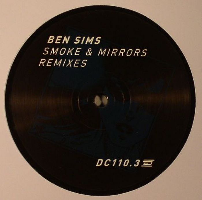 Ben Sims Smoke and Mirrors Remixes Part 3