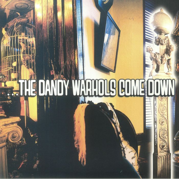 The Dandy Warhols – The Dandy Warhols Come Down vinyl cover