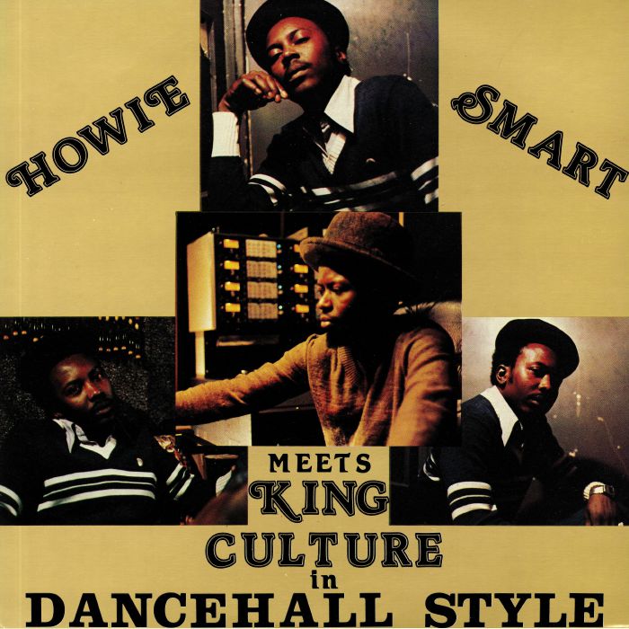 Howie Smart | King Culture In Dancehall Style (warehouse find)