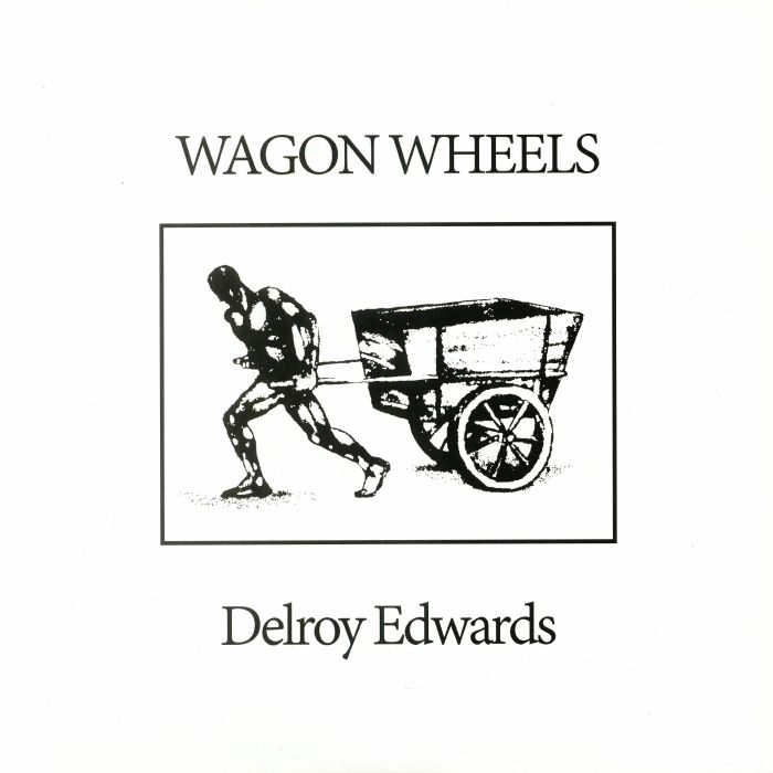 Delroy Edwards Wagon Wheels