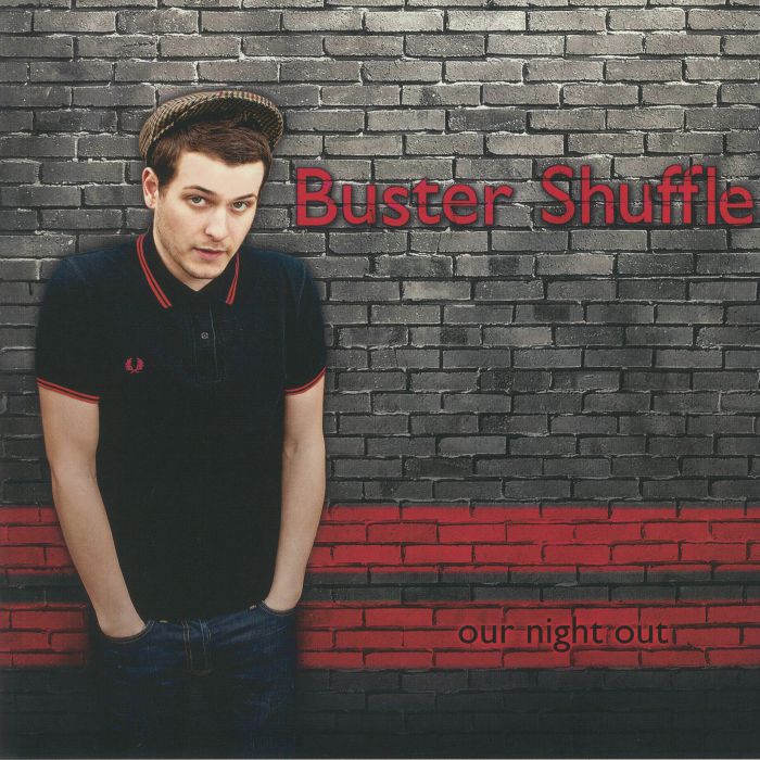 Buster Shuffle Our Night Out
