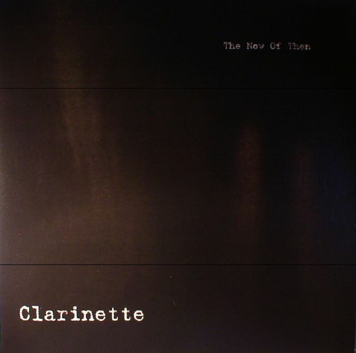 Clarinette The Now Of Then