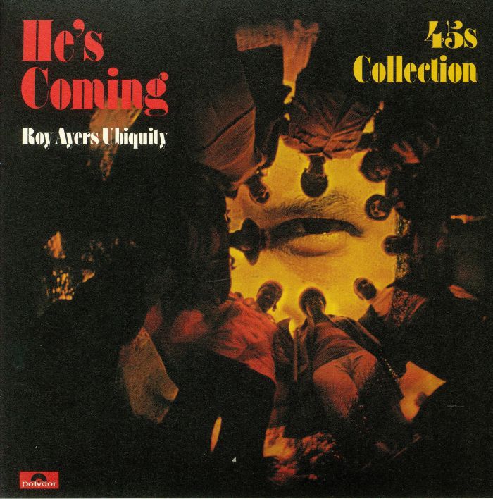 Roy Ayers Ubiquity Hes Coming: 45s Collection