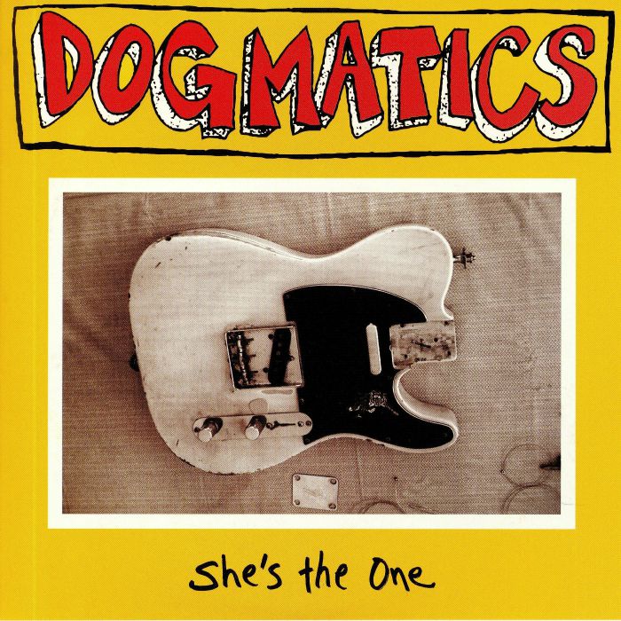 Dogmatics Shes The One