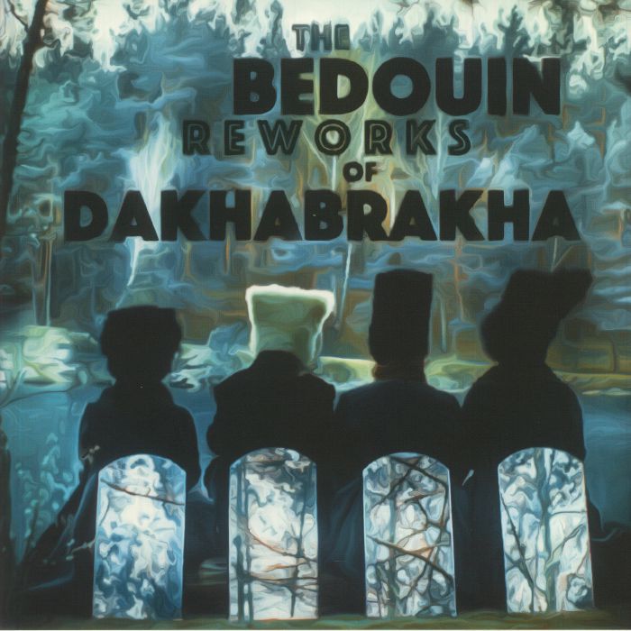 Dakhabrakha | Bedouin The Bedouin Reworks Of Dakhabrakha
