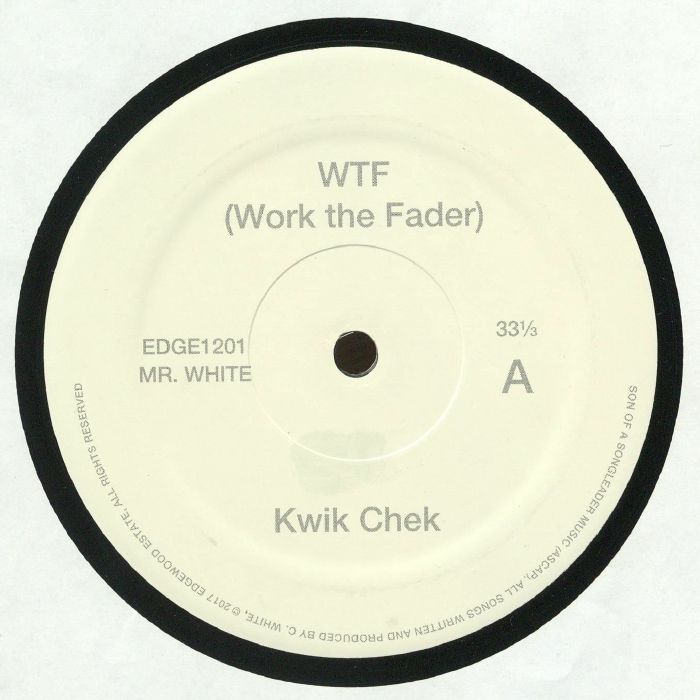 Mr White WTF (Work The Fader)