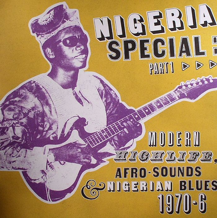 Various Artists Nigeria Special: Modern Highlife Afro Sounds and Nigerian Blues 1970 76