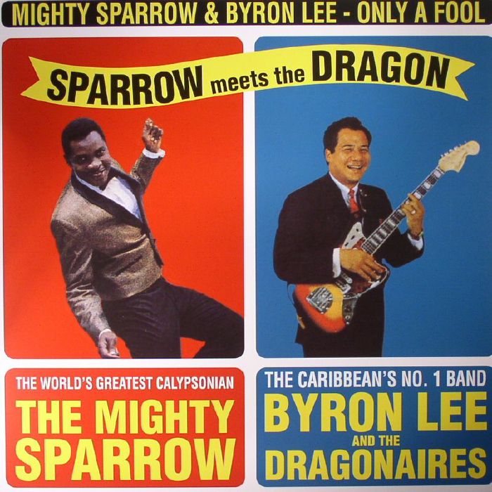 Mighty Sparrow | Byron Lee Only A Fool (reissue)