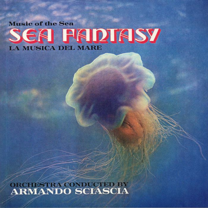 Armando Sciascia Music Of The Sea: Sea Fantasy (Extended Edition) (Soundtrack)