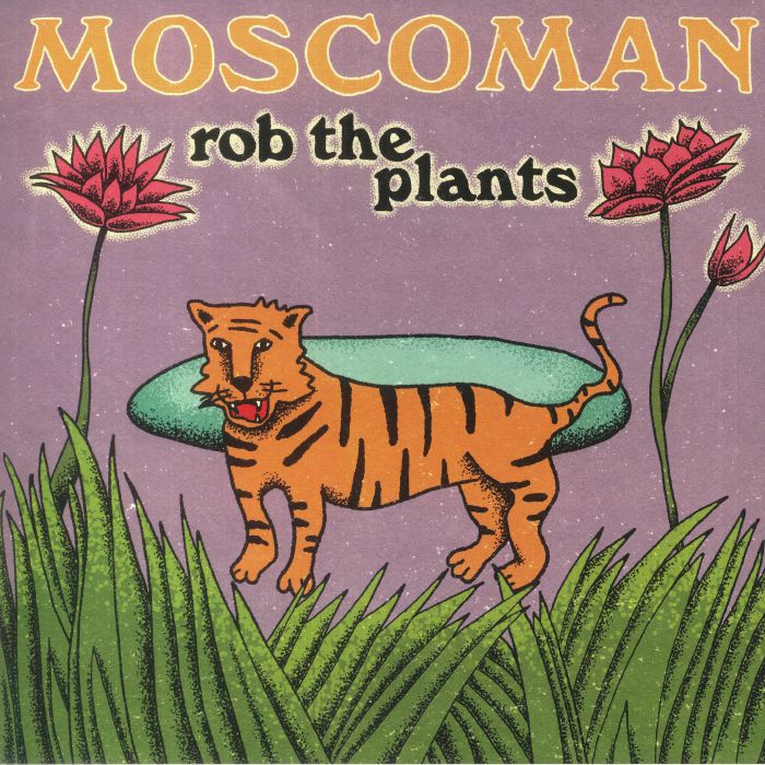 Moscoman Rob The Plants