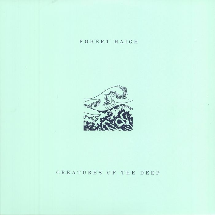 Robert Haigh Creatures Of The Deep