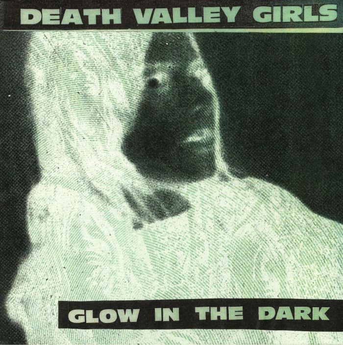 Death Valley Girls Glow In The Dark