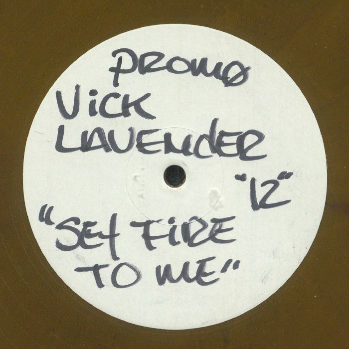 Vick Lavender Set Fire To Me (White Label Edition)