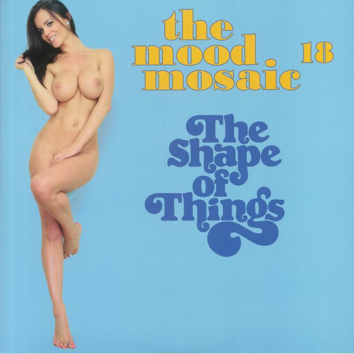 Various Artists The Mood Mosaic 18: The Shape Of Things