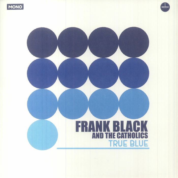 Frank Black and The Catholics True Blue