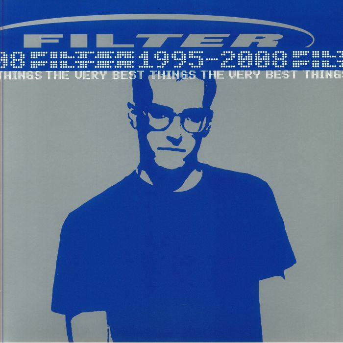 Filter The Very Best Things 1995 2008 (Record Store Day RSD 2024)