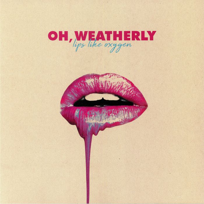 Oh Weatherly Lips Like Oxygen