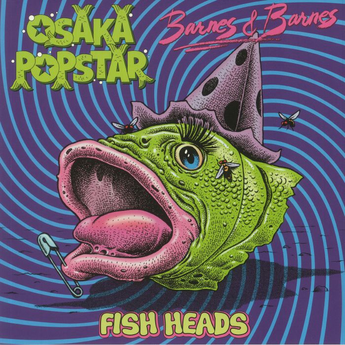 Osaka Popstar | Barnes and Barnes Fish Heads