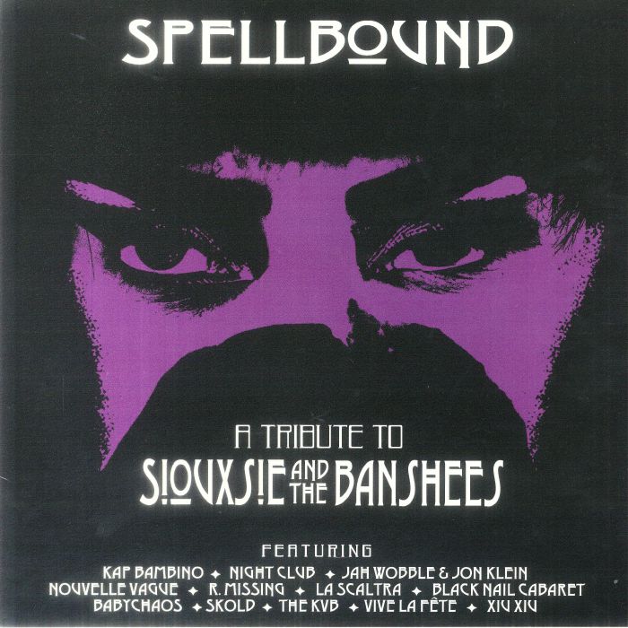 Various Artists Spellbound: A Tribute To Siouxsie and The Banshees
