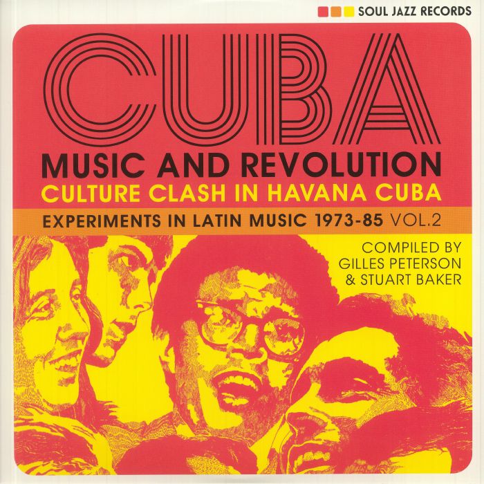 Gilles Peterson | Stuart Baker CUBA: Music and Revolution Culture Clash In Havana Experiments In Latin Music 1975 85 Vol 2