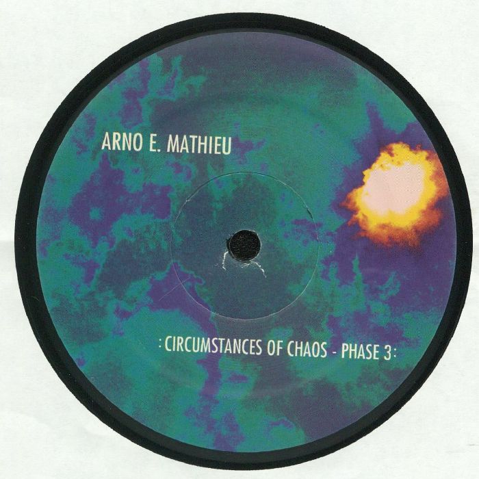 Arno E Mathieu Circumstances Of Chaos: Phase 3
