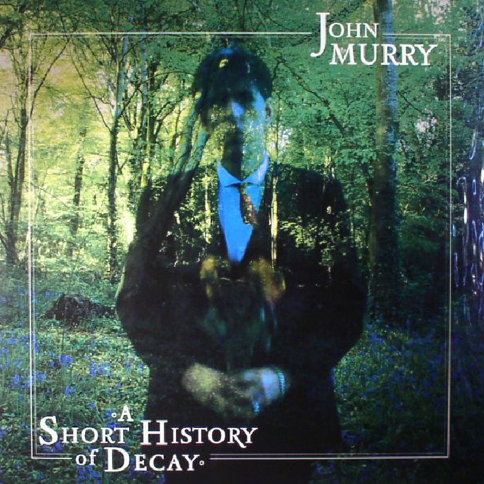 John Murry A Short History Of Decay