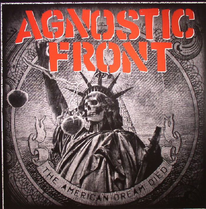 Agnostic Front The American Dream Died
