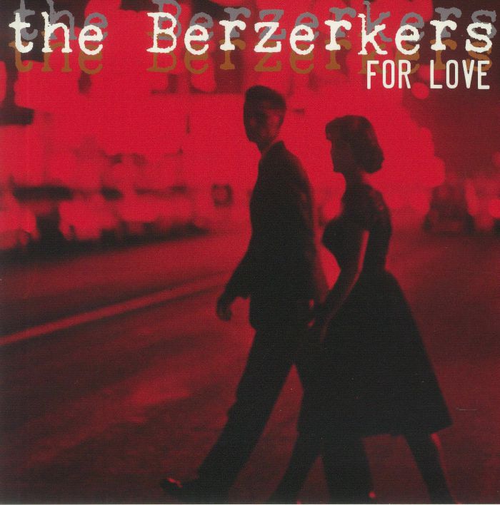 The Berzerkers For Love