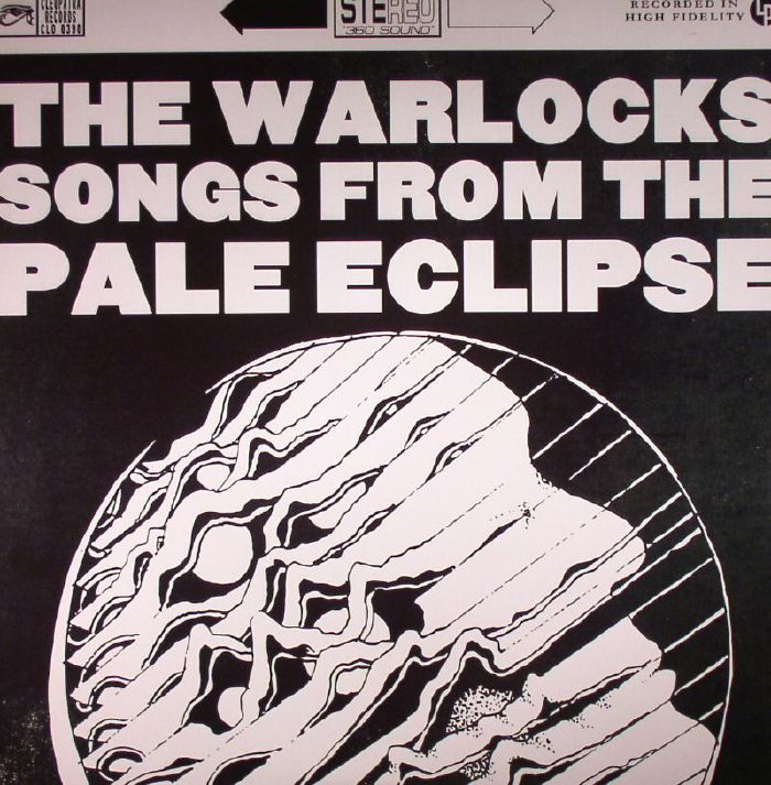 The Warlocks Songs From The Pale Eclipse