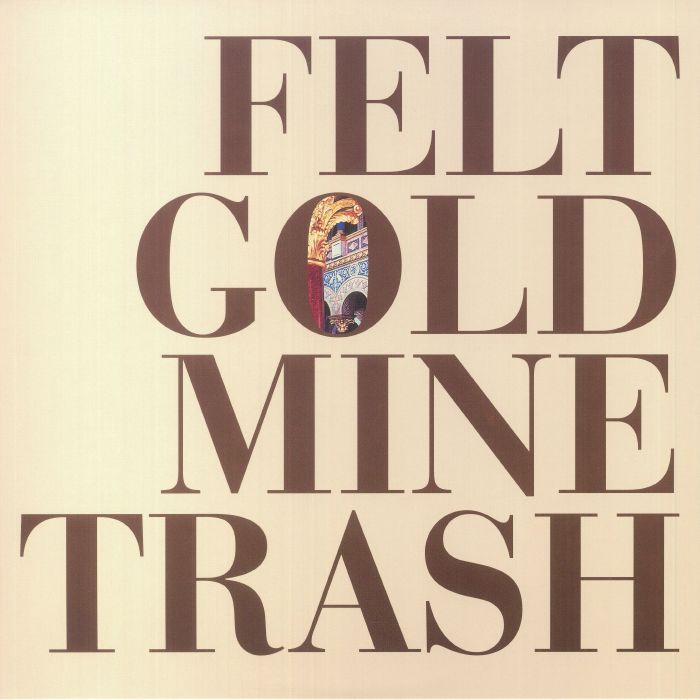 Felt – Gold Mine Trash vinyl cover