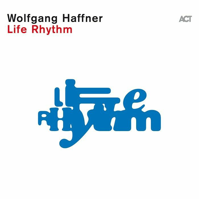 Wolfgang Haffner Life Rhythm