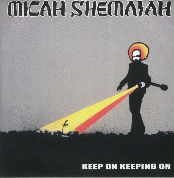 Micah Shemaiah Keep On Keeping On