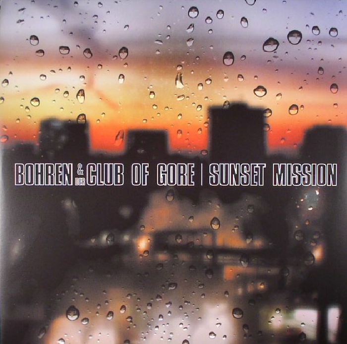 Bohren and Der Club Of Gore Sunset Mission (reissue)