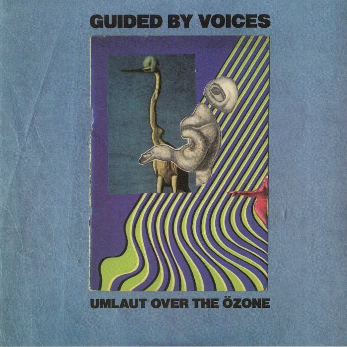Guided By Voices Umlaut Over The Ozone