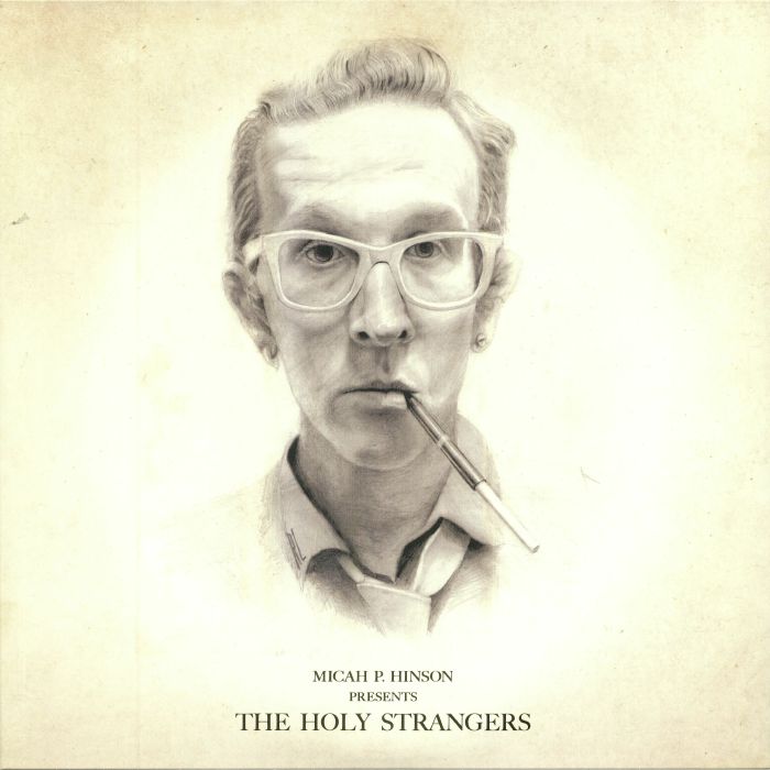 Micah P Hinson The Holy Strangers