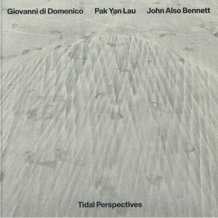 Giovanni Di Domenico | Pak Yan Lau | John Also Bennett Tidal Perspectives