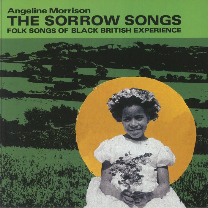 Angeline Morrison The Sorrow Songs: Folk Songs Of Black British Experience (85th Anniversary Edition)