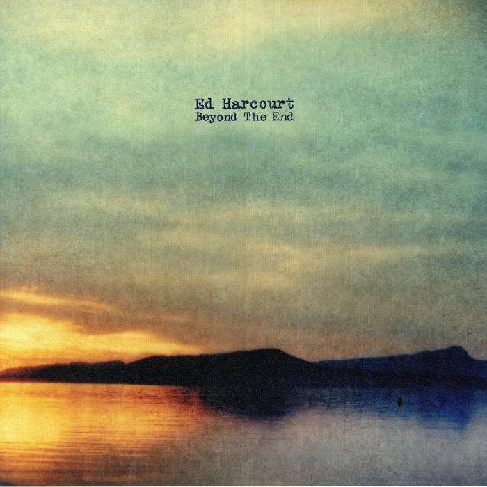 Ed Harcourt Beyond The End
