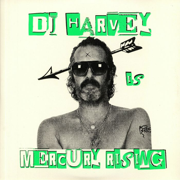 DJ Harvey The Sound Of Mercury Rising: Vol II