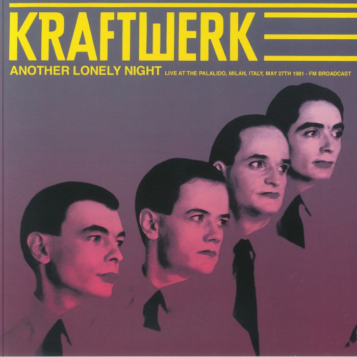 Kraftwerk – Another Lonely Night: Live At The Palalido Milan Italy May 27th 1981 Fm Broadcast vinyl cover