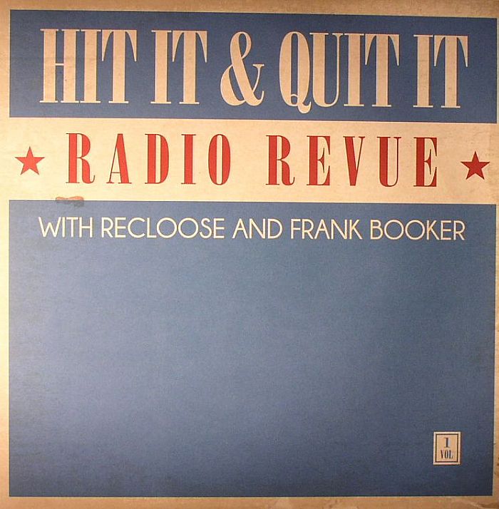 Recloose Hit It and Quit It Radio Revue Vol 1