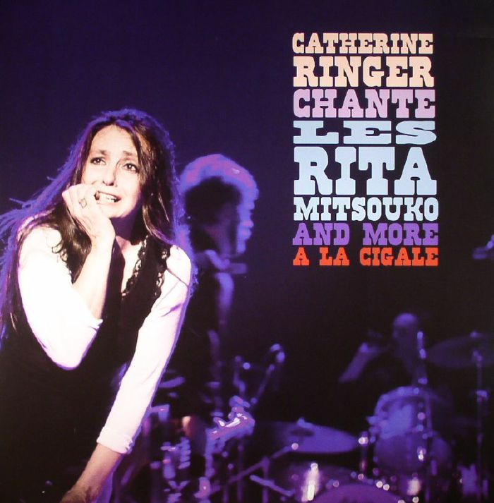 Catherine Ringer Chante Les Rita Mitsouko and More A La Cigale