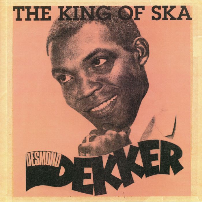 Desmond Dekker The King Of Ska