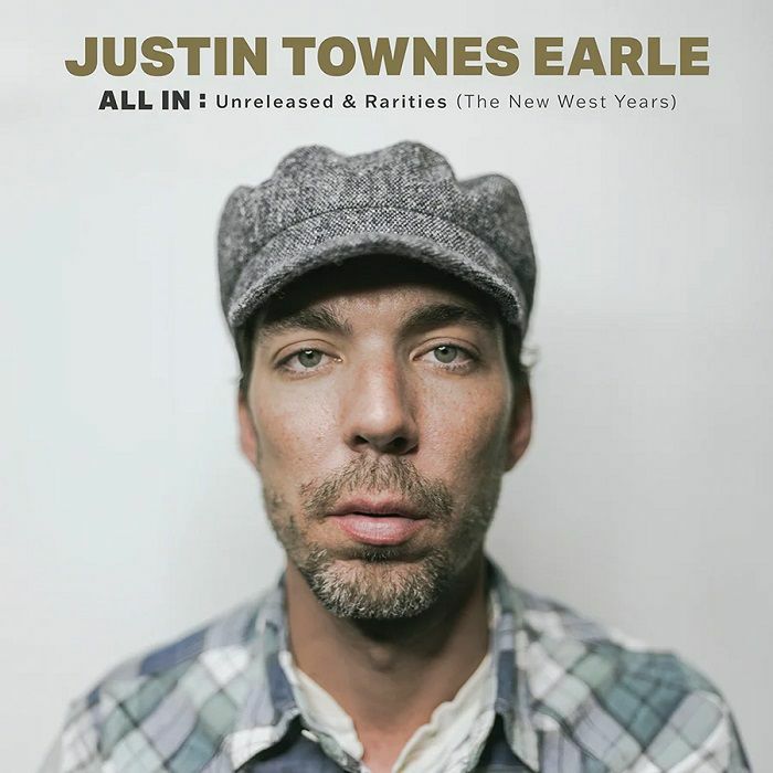 Justin Townes Earle All In: Unreleased and Rarities